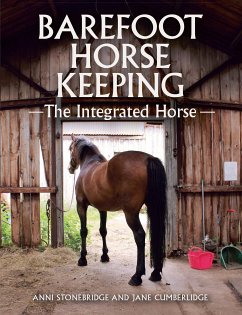 Barefoot Horse Keeping (eBook, ePUB) - Stonebridge, Anni; Cumberlidge, Jane, Jane Cumberlidge