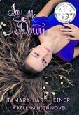 Lay Me Down: A Haunted Love Story (A Kellam High Novel, #1) (eBook, ePUB)