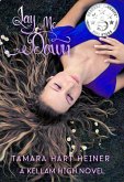 Lay Me Down: A Haunted Love Story (A Kellam High Novel, #1) (eBook, ePUB) Lay Me Down: A Haunted Love Story (A Kellam High Novel, #1) (eBook, ePUB)