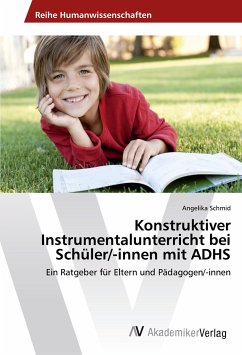 Konstruktiver Instrumentalunterricht bei Schüler/-innen mit ADHS - Schmid, Angelika