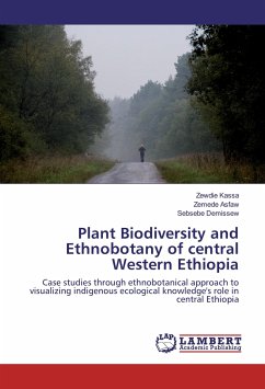 Plant Biodiversity and Ethnobotany of central Western Ethiopia