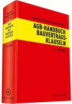 AGB-Handbuch Bauvertragsklauseln - Kapellmann, Susanne;Markus, Jochen;Pioch, Christian