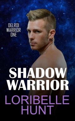 Shadow Warrior (Delroi Warrior, #1) (eBook, ePUB) - Hunt, Loribelle