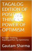 TAGALOG Edition POSITIVE THINKING POWER Of OPTIMISM (Empowerment Series, #8) (eBook, ePUB)