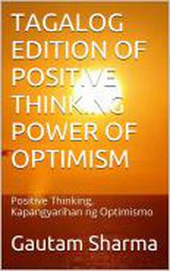 TAGALOG Edition POSITIVE THINKING POWER Of OPTIMISM (Empowerment Series, #8) (eBook, ePUB) - Sharma, Gautam