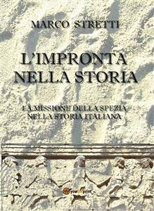 L'impronta nella storia (eBook, PDF) - Stretti, Marco