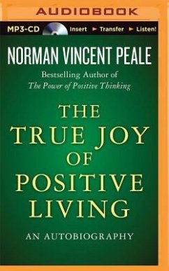 The True Joy of Positive Living - Peale, Norman Vincent