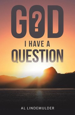 God I Have a Question - Al Lindemulder