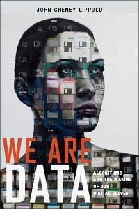 We Are Data - Cheney-Lippold, John