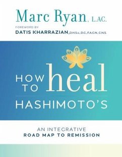 How to Heal Hashimoto's: An Integrative Road Map to Remission - Ryan, Marc