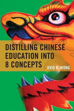 Distilling Chinese Education into 8 Concepts - Wong, Ovid K.
