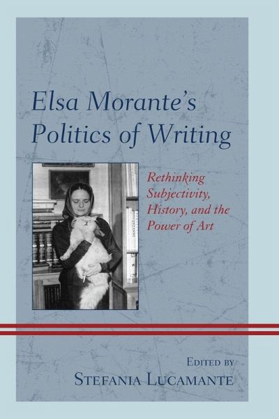 Elsa Morante's Politics of Writing Elsa Morante's Politics of Writing