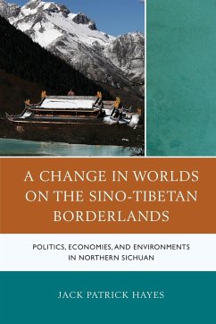 A Change in Worlds on the Sino-Tibetan Borderlands - Hayes, Jack Patrick