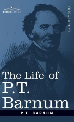 The Life of P.T. Barnum - Barnum, P. T.