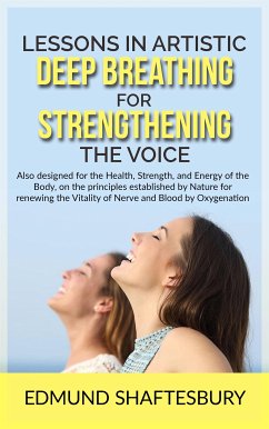 Lessons in Artistic Deep Breathing for Strengthening the Voice (eBook, ePUB) - Shaftesbury, Edmund