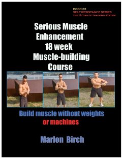 Serious Muscle Enhancement 18 Week Muscle-Building Course - Birch, Marlon