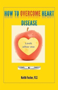 How To Overcome Heart Disease - Foster, Keith