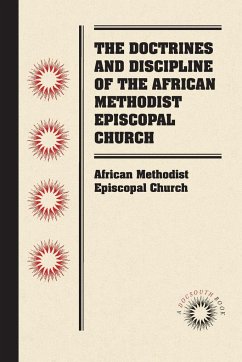 The Doctrines and Discipline of the African Methodist Episcopal Church - African Methodist Episcopal Church