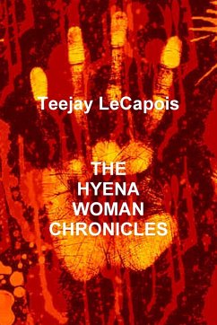 The Hyena Woman Chronicles - Lecapois, Teejay