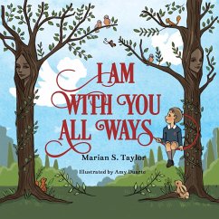 I Am with You All Ways - Taylor, Marian S.