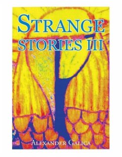 Strange Stories III - Galica, Alexander