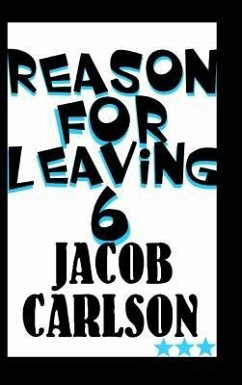 Reason for Leaving 6 - Carlson, Jacob