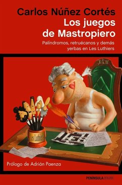 Los juegos de Mastropiero : palíndromos, retruécanos y demás yerbas en Les Luthiers - Núñez Cortés, Carlos