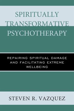 Spiritually Transformative Psychotherapy - Vazquez, Steven R.