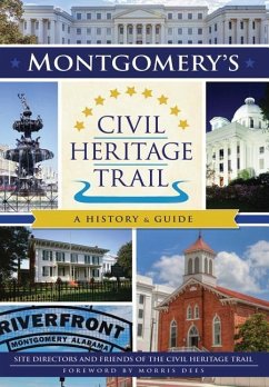Montgomery's Civil Heritage Trail: A History & Guide - Directors, Friends Of the Civil Heritage