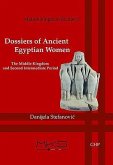 Dossiers of Ancient Egyptian Women: The Middle Kingdom and Second Intermediate Period