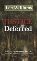 Justice Deferred - Williams, Len