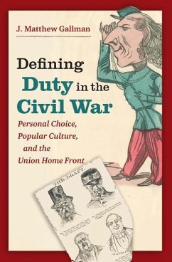 Defining Duty in the Civil War - Gallman, J Matthew