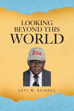 Looking Beyond This World - Russell, Levi W.