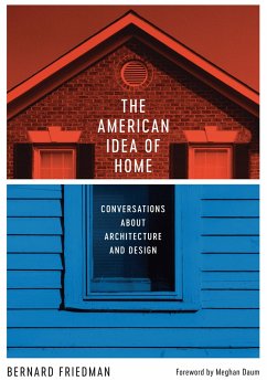 The American Idea of Home - Friedman, Bernard