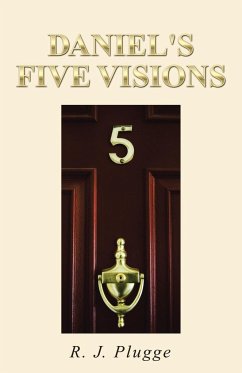 Daniel's Five Visions - Plugge, R. J.