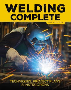 Welding Complete, 2nd Edition: Techniques, Project Plans & Instructions - Reeser, Michael A.; Editors of Cool Springs Press