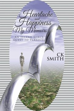 Heartache and Happiness My Memoirs - Ck Smith