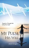 My Pulse, His Will