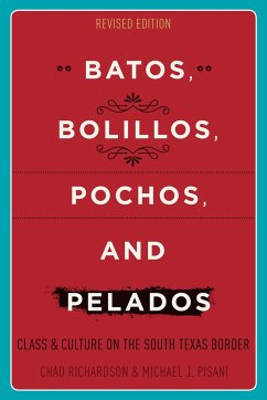 Cover Batos, Bolillos, Pochos, and Pelados: Class and Culture on the South Texas Border