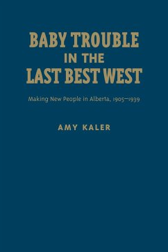 Baby Trouble in the Last Best West - Kaler, Amy