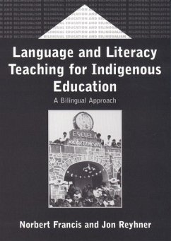 Language and Literacy Teaching for Indigenous Education - Francis, Norbert; Reyhner, Jon