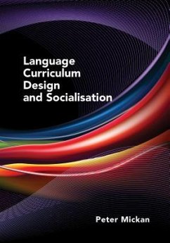 Language Curriculum Design and Socialisation - Mickan, Peter