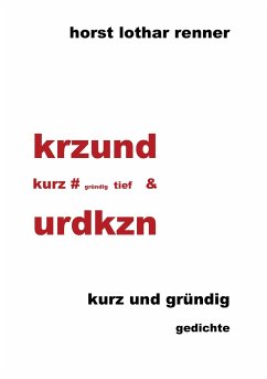 kurz und gründig - Horst Lothar Renner