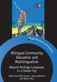 Bilingual Community Education and Multilingualism: Beyond Heritage Languages in a Global City