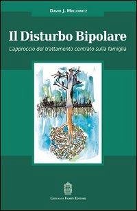 Cover Il disturbo bipolare. L'approccio del trattamento centrato sulla famiglia