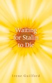 Waiting for Stalin to Die: Volume 133