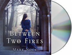 Between Two Fires - Noce, Mark