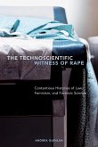 The Technoscientific Witness of Rape