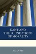 Kant and the Foundations of Morality - Bild 1