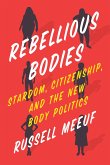 Rebellious Bodies Rebellious Bodies